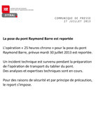 REPORT DE LA POSE DU PONT RAYMOND BARRE
